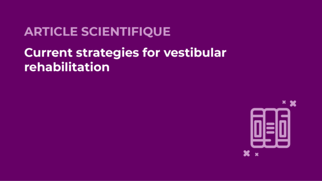 SFORL_VIEWR_articles_vignettes-Audiologie-Otologie-Oto-neurologie-vertiges22