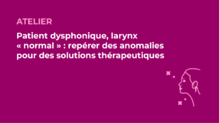 SFORL_VIEWR_video_vignettes-CONGRES_Laryngologie-Phoniatrie27