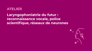 SFORL_VIEWR_video_vignettes-CONGRES_Laryngologie-Phoniatrie16