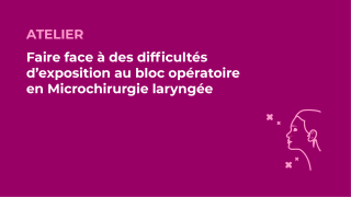 SFORL_VIEWR_video_vignettes-CONGRES_Laryngologie-Phoniatrie7