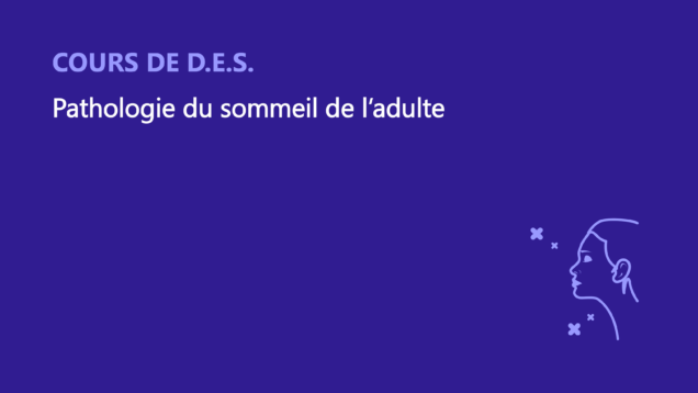 SFORL_VIEWR_video_vignettes-CONGRES_Pathologies-du-sommeil_02